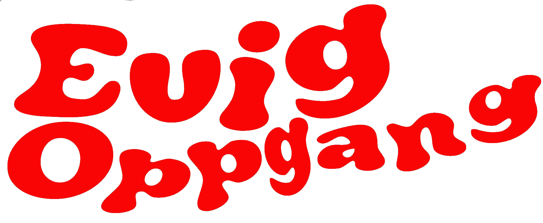 Evig Oppgang!